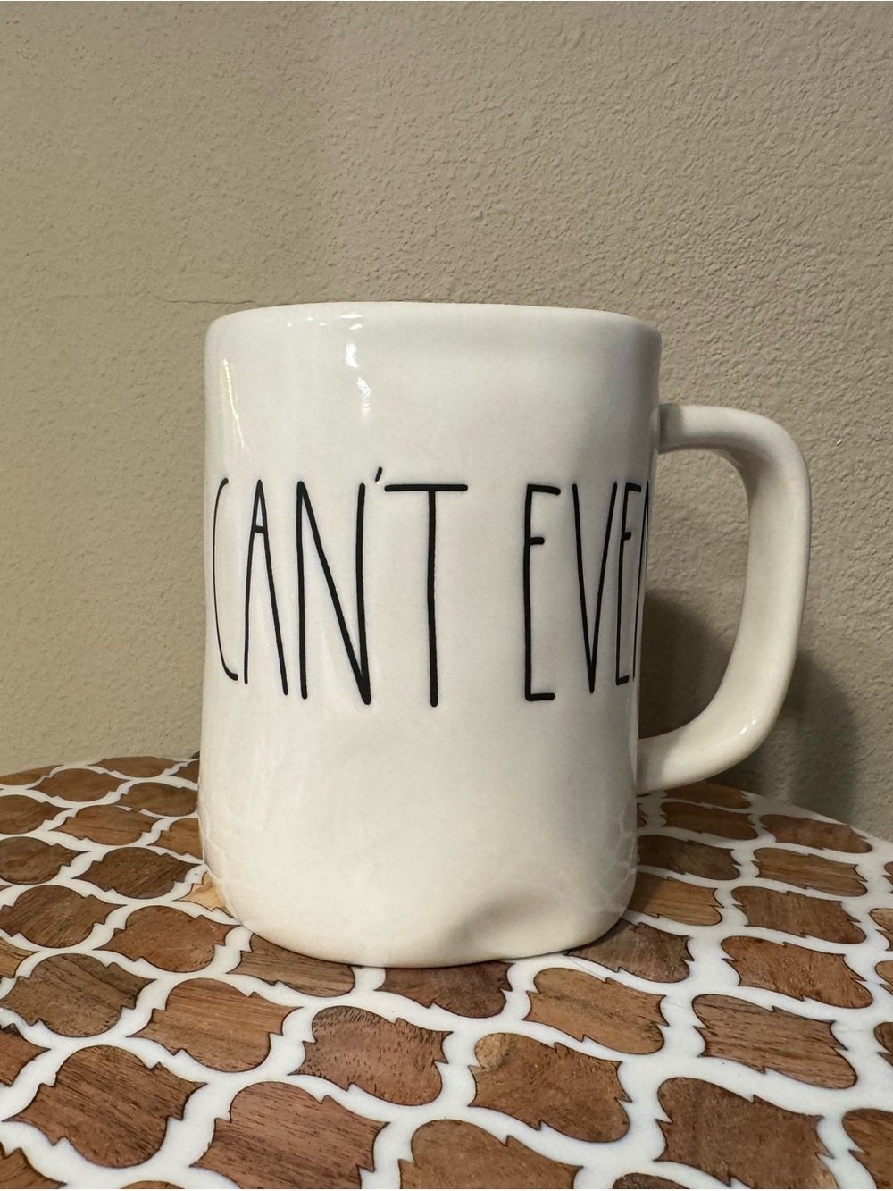 Rae Dunn White Ceramic 'I CAN'T EVEN' Mug